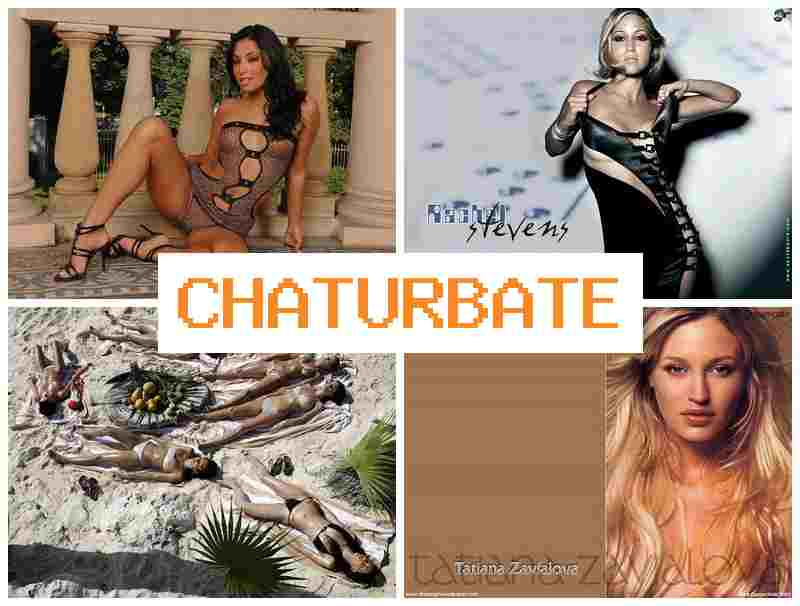 CHATUURBATE 🔻 Amateur Webcam Models, Videos